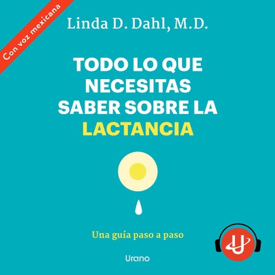 Todo lo que necesitas saber sobre la lactancia