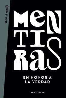 Mentiras en honor a la verdad
