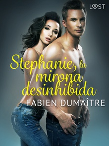 Stephanie, la mirona desinhibida - Relato corto erótico