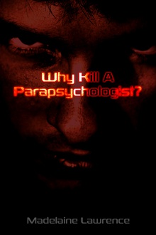 Why Kill A Parapsychologist?