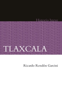 Tlaxcala. Historia breve