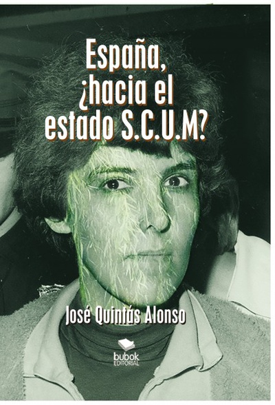 ESPAÑA, ¿HACIA EL ESTADO S.C.U.M?