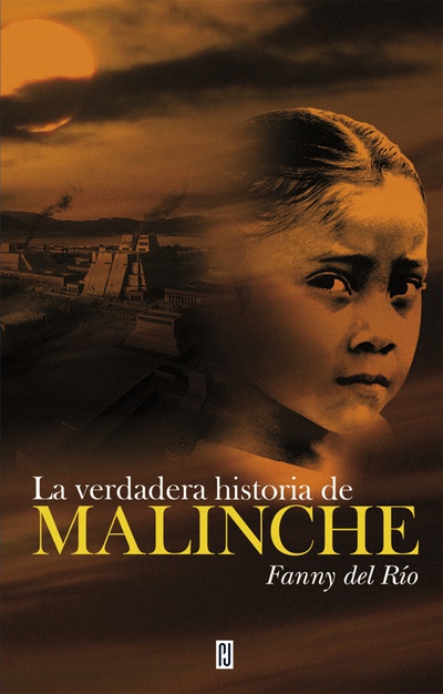 La verdadera historia de Malinche