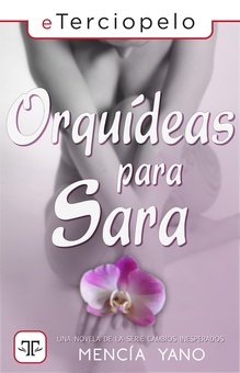 Orquídeas para Sara (Serie Cambios Inesperados 1)