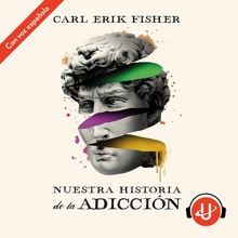 Nuestra historia de la adicción
