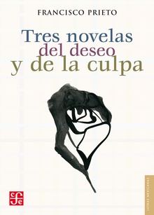 Tres novelas del deseo y de la culpa