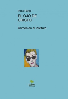 EL OJO DE CRISTO, Crimen en el instituto