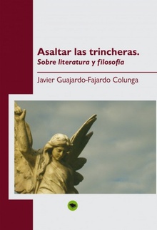 Asaltar las trincheras. Sobre literatura y filosofía