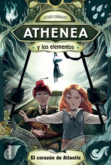 Athenea y los elementos 2. El corazón de Atlantis