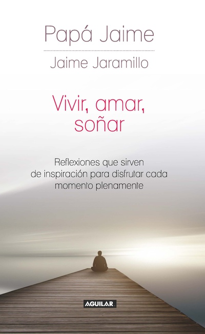 Vivir, amar, soñar