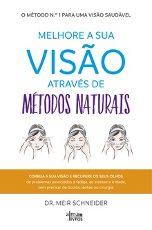 Melhore a sua Visão Através de Métodos Naturais