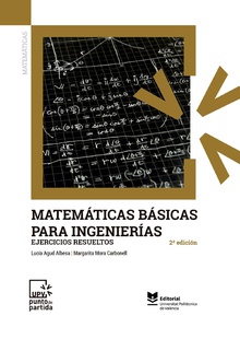 Matemáticas básicas para ingenierías. Ejercicios resueltos (2ª edición)