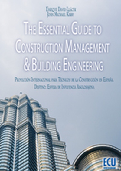 The essential Guide to Construction Management & Building Engineering