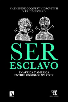 Ser esclavo en África y América en los siglos XV al XIX