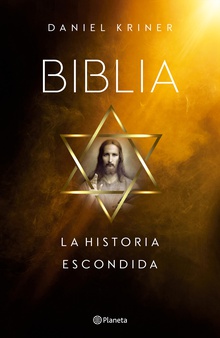 Biblia. La historia escondida