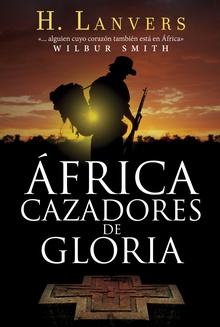 África. Cazadores de gloria