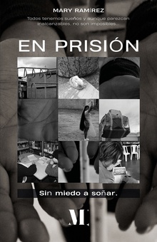 En prisión. Sin miedo a soñar