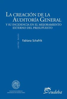 La creación de la Auditoría General de la Nación y su incidencia en el mejoramiento del control externo del presupuesto