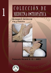 Colección de Medicina Osteopática: Miembro inferior: Pie y Tobillo
