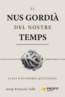 El nus gordià del nostre temps