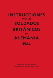 Instrucciones para los soldados británicos en Alemania, 1944