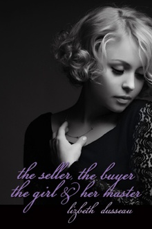 The Seller, The Buyer, The Girl & Her Master