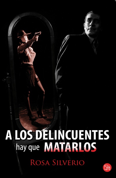 A los delincuentes hay que matarlos
