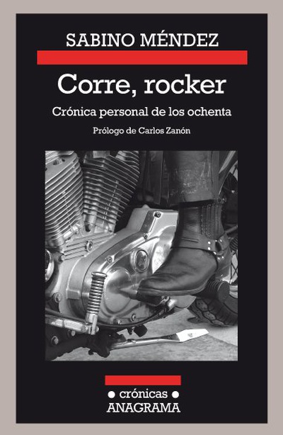 Corre, rocker: crónica personal de los ochenta