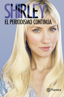 Shirley. El periodismo continúa