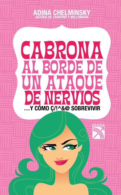 Cabrona al borde de un ataque de nervios