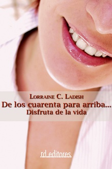 De los cuarenta para arriba? disfruta de la vida