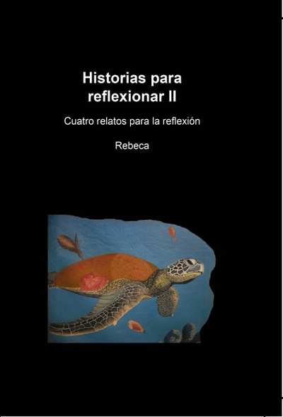 Historias para reflexionar II