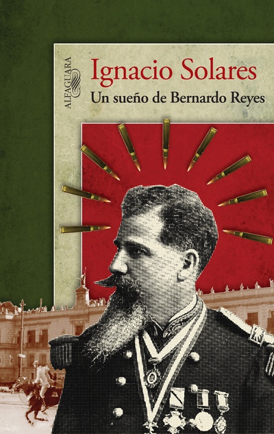 Un sueño de Bernardo Reyes