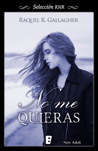 No me quieras (Selección RNR)