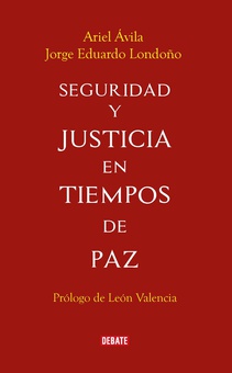 Seguridad y justicia en tiempos de paz
