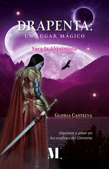 Drapenta: Un lugar mágico. Sara la alquimista