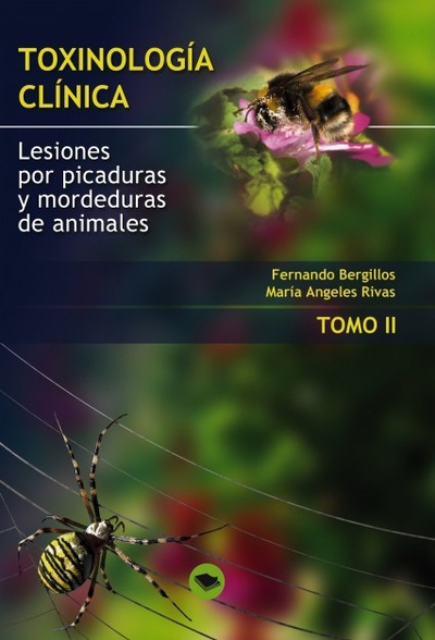 TOXINOLOGIA CLINICA. LESIONES POR PICADURAS Y MORDEDURAS DE ANIMALES. TOMO II
