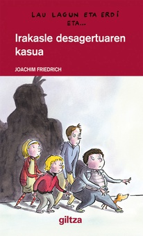 Lau lagun eta erdi 1. Irakasle desagertuaren kasua