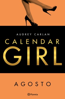 Calendar Girl. Agosto (Edición Cono Sur)