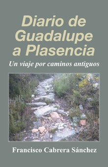 Diario de Guadalupe a Plasencia