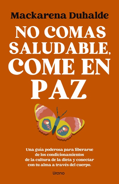 No comas saludable, come en paz