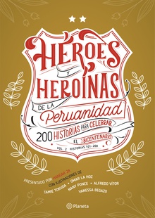 Héroes y heroínas de la peruanidad Vol. 2 101-200