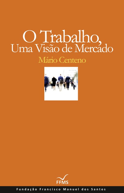O Trabalho, Uma Visão de Mercado