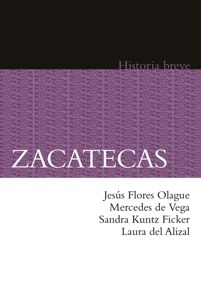 Zacatecas. Historia breve