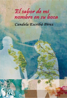 El sabor de mi nombre en su boca