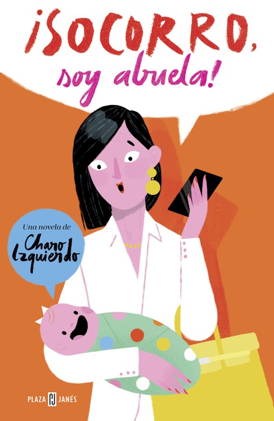 ¡Socorro, soy abuela!