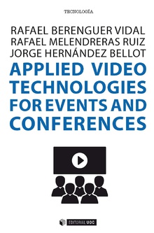 Applied video technologies for events and conferences