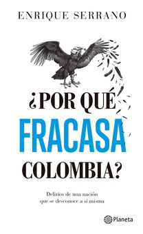¿Por que fracasa Colombia?