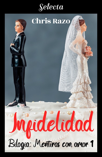 Infidelidad (Mentiras con amor 1)