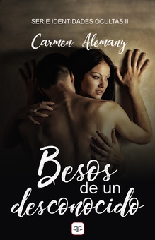 Besos de un desconocido (Serie Identidades ocultas 2)